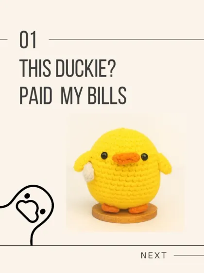 This is the duckie that 'paid my bills' from my '5 Figures in June' series. It's a playful way to show how much I appreciate every single order for my handmade toys.