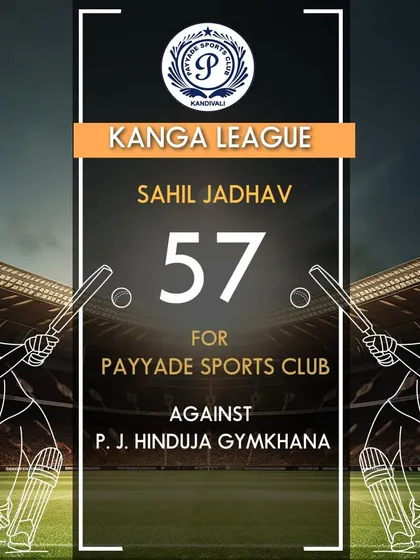 Sahil Jadhav scored 57 runs for Payyade Sports Club in a Kanga League match.