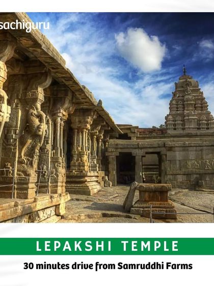 The magnificent Lepakshi Temple, known for its Vijayanagara architecture and iconic Nandi statue, is only 30 minutes from Samruddhi Farms.