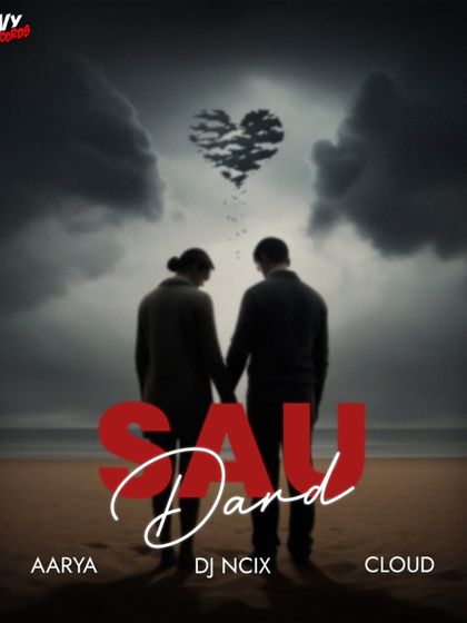 The official poster for 'Sau Dard', a collaboration with artists Aarya and Cloud. This project highlights my work in the Bolly-Tech music space, fusing different genres to create something new.
