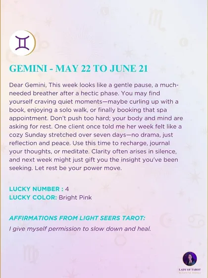 A weekly tarot prediction for Gemini. This week looks like a gentle pause, a much-needed breather after a hectic phase. Your body and mind are asking for rest. Clarity often arises in silence, so let rest be your power move.