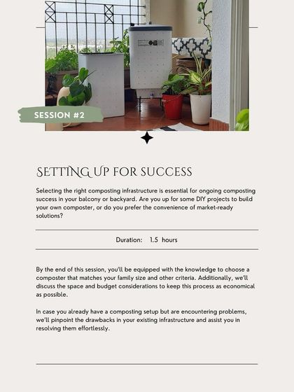 In Session 2, we focus on setting up for success. I help you choose the right composting infrastructure for your home, whether it's a DIY project or a market-ready solution, considering your space and budget.