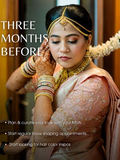 Three months out is the perfect time to start planning your look with your makeup artist, begin regular brow shaping, and look for hair color inspiration.