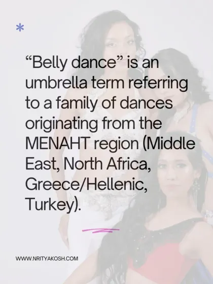 We break down the term "belly dance," explaining its origins as an umbrella term for dances from the Middle East, North Africa, Greece, and Turkey.