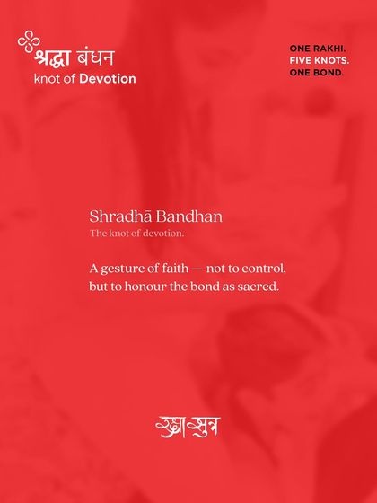 The 'Shraddha Bandhan' is a gesture of faith. It is not about control, but about honouring the sacred bond between siblings with devotion and care.