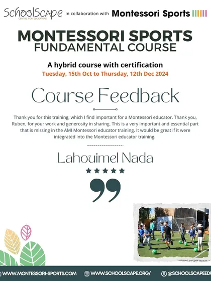"A very important and essential part that is missing in the AMI Montessori educator training," says this participant about our sports course.