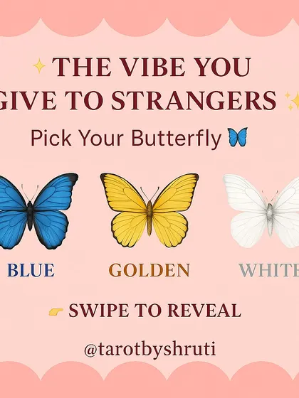 What vibe do you give to strangers? Pick a butterfly to find out if you are perceived as free-spirited and adventurous, charismatic and magnetic, or peaceful and healing.