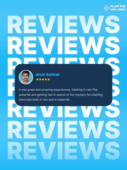 Arun Kumar's review speaks of the amazing experience of trekking in the rain and getting lost in search of a mystery fort.