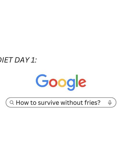 Diet Day 1: Google search "How to survive without fries?" The struggle is real from the very first day.
