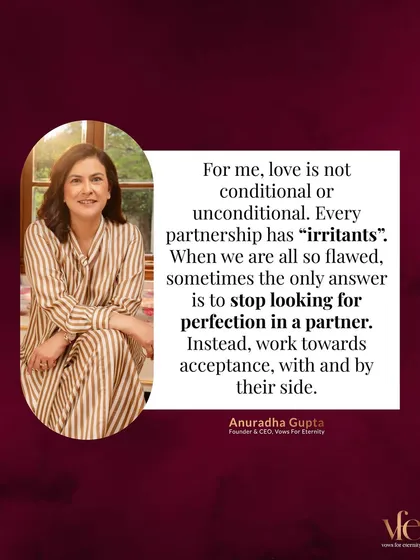 I don't believe in looking for perfection. We are all flawed. The only answer is to stop seeking a perfect partner and instead work towards acceptance, with and by their side.