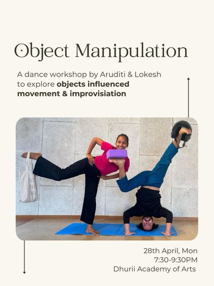 Announcing our Object Manipulation workshop, designed to explore movement improvisation through play with objects.