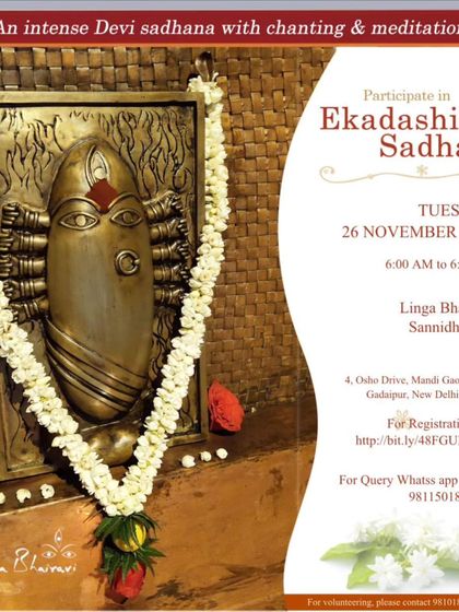 Come and bask in Devi's grace at the Ekadashi Sadhana. This announcement is for an intense day of sadhana with meditation and chanting at the Linga Bhairavi Sannidhanam, open to all who have completed Inner Engineering.