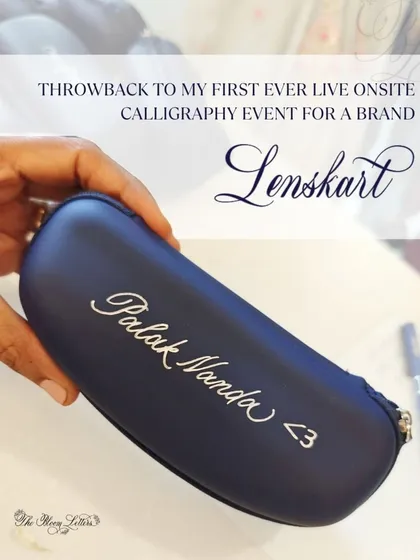 A throwback to my first ever live calligraphy event for a brand, Lenskart. This personalized sunglass case marks the beginning of a wonderful journey of collaborating with amazing brands.