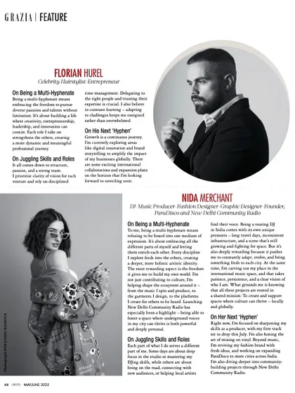 Getting featured in Grazia was a huge moment. They highlighted my journey as a multi-hyphenate creative, from DJing and music production to fashion and graphic design.