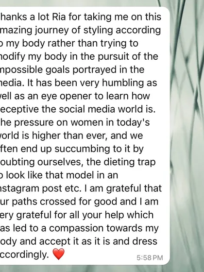 A heartfelt message from a client about her styling journey. She shares how learning to dress for her body, rather than trying to change it, has brought her a new sense of compassion and acceptance.