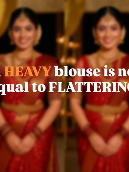 A heavy blouse isn't always a flattering one. This is a common misconception for brides. I advocate for smart choices, like lighter fabrics or minimal work on sleeves, to create a balanced and beautiful look without adding unnecessary bulk.