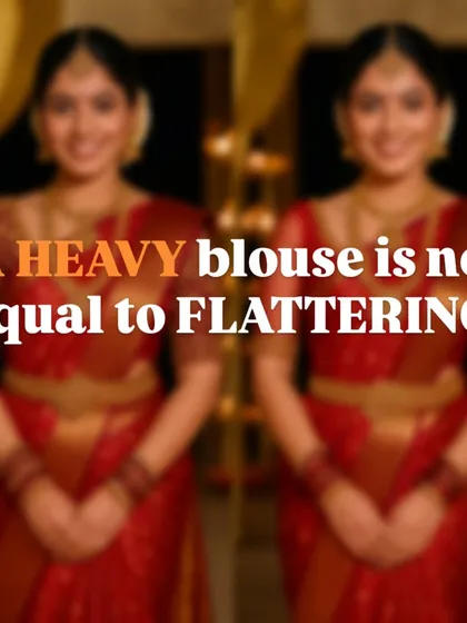 A heavy blouse isn't always a flattering one. This is a common misconception for brides. I advocate for smart choices, like lighter fabrics or minimal work on sleeves, to create a balanced and beautiful look without adding unnecessary bulk.