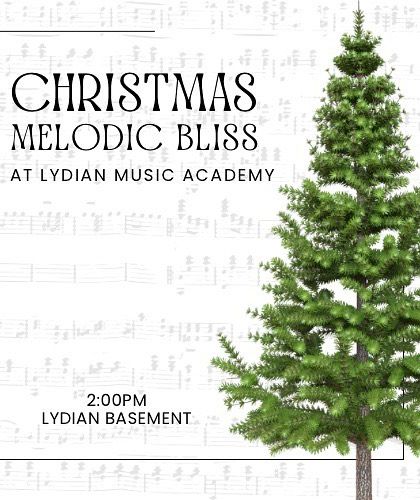 The poster for our "Christmas Melodic Bliss" event, a festive in-house recital to celebrate the holidays and a year of music.