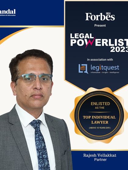 We are pleased to share that our Partner, Rajesh Vellakkat, has been named a Top Individual Lawyer by the Forbes India Legal Powerlist 2023, recognizing his extensive experience.