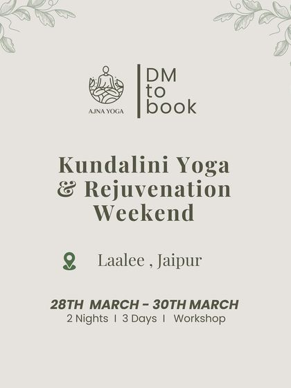 A simple, elegant announcement for our Kundalini Yoga & Rejuvenation Weekend in Jaipur. This 3-day workshop is an invitation to heal and self-discover.