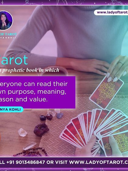 Tarot is a prophetic book in which everyone can read their own purpose, meaning, reason, and value. This quote reflects how the cards serve as a mirror to our own inner knowing and potential.