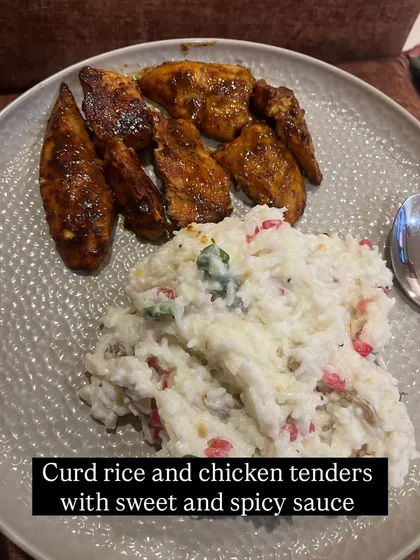 A perfect example of a balanced and delicious meal: curd rice paired with sweet and spicy chicken tenders. This satisfies cravings while still hitting my protein and carb goals.