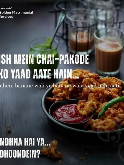 Everyone thinks of chai and pakode during the monsoon, but do you think of who you'll share them with? If you're tired of enjoying these moments alone, let's talk. I can help find the person you're missing.