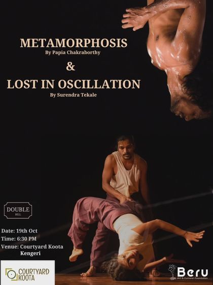 The poster for the double bill contemporary dance show, 'Metamorphosis' and 'Lost in Oscillation'. The piece explored the unending loop between creation and destruction, and the enigmatic realm of self-doubt.