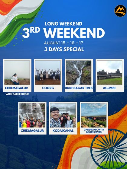 The Independence Day long weekend special for August. We have 3-day trips to Chikmagalur, Coorg, Dudhsagar, and more.