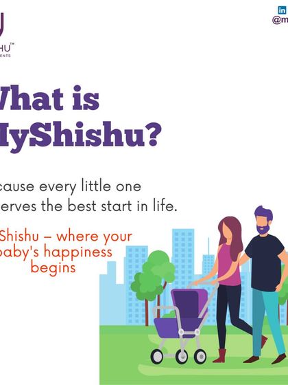 What is MyShishu? It's where your baby's happiness begins, because every little one deserves the best start in life.