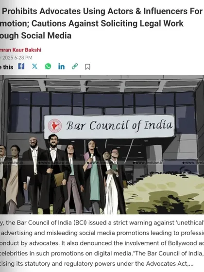 A news article detailing the Bar Council of India's prohibition on advocates using actors and influencers for promotion. This reinforces the rules against soliciting legal work through social media.