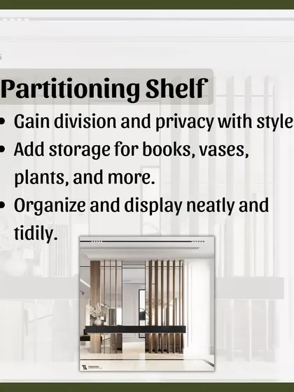 A partitioning shelf is a stylish way to divide a space while adding storage. It creates a sense of separation in an open-plan area and provides a place to display books, plants, and decor.