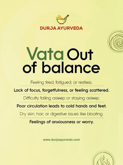 An imbalanced Vata dosha can lead to feelings of anxiety, fatigue, and scattered thoughts. This list shows common signs of Vata imbalance, such as poor circulation, dry skin, and difficulty sleeping.