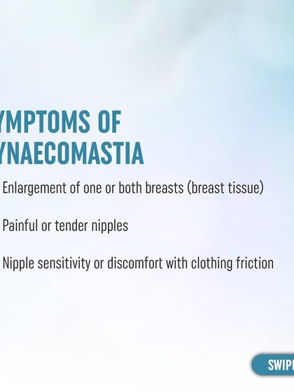 The primary symptoms of gynecomastia include the enlargement of one or both breasts, painful or tender nipples, and sensitivity or discomfort from clothing friction.