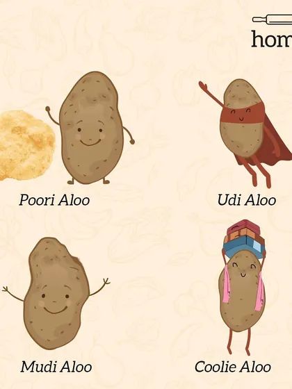 The many moods of Aloo (potato). From the classic Poori Aloo to the heroic Udi Aloo, it's always in a fun 'masti' mood.