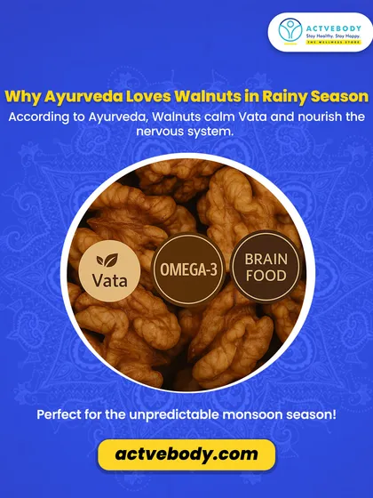 Why does Ayurveda love walnuts in the rainy season? This graphic explains that walnuts help calm Vata dosha and nourish the nervous system, making them a perfect snack for the unpredictable monsoon.