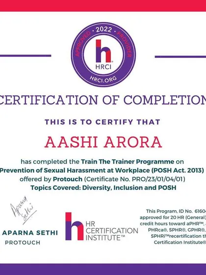 My commitment to excellence is backed by official credentials. This is my HRCI (HR Certification Institute) certificate for the 'Train The Trainer' program, which validates my expertise in delivering POSH, diversity, and inclusion training that meets rigorous global HR standards.