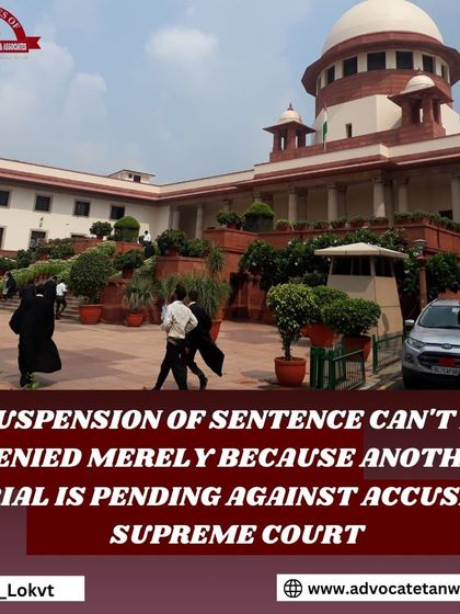 The Supreme Court has ruled that suspension of sentence cannot be denied merely because another trial is pending against the accused. We argue for our clients' liberty based on the merits of the current case.