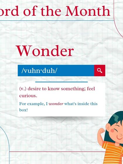 Our word of the month is "Wonder." This concept is the spark that drives our young minds to explore, question, and discover everything about the world around them.