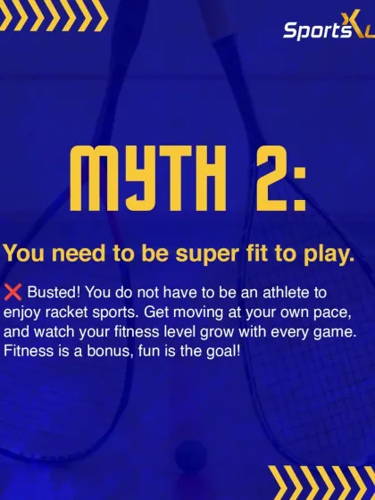 Myth: You need to be super fit to play. Busted! You do not have to be a pro athlete. You can get moving at your own pace and watch your fitness level grow with every game.