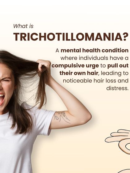 What is Trichotillomania? It's a mental health condition characterized by a compulsive urge to pull out one's own hair, which leads to noticeable hair loss and emotional distress. It's more than just a habit.
