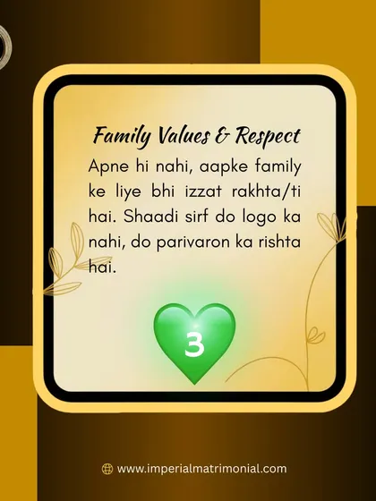 Green Flag 3: A partner who respects not just you but also your family understands the core principle that "shaadi sirf do logo ka nahi, do parivaron ka rishta hai."