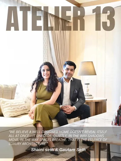 We are Atelier 13 Architects. As principal architects, we, Shaini and Gautam Seth, combine over a decade of expertise with a passion for bespoke design to create unique spaces that embody elegance, creativity, and timeless charm.