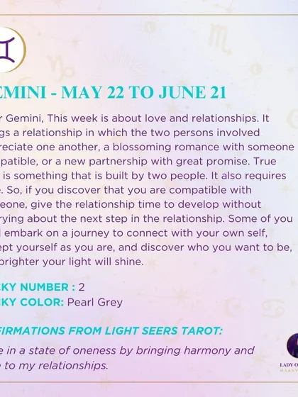 A weekly tarot prediction for Gemini. This week is about love and relationships. True love is built by two people, so give your connection time to develop. Some of you may embark on a journey to connect with your own self.