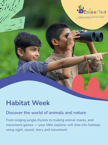 In 'Habitat Week', our little explorers discover the world of animals and nature. From singing jungle rhymes to making animal masks, we dive into different habitats using sight, sound, story, and movement.
