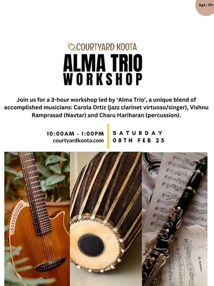 The poster for the Alma Trio Workshop, a unique session led by a jazz clarinetist, a Carnatic guitarist, and a percussionist. It explored the art of musical dialogue and cross genre collaboration.