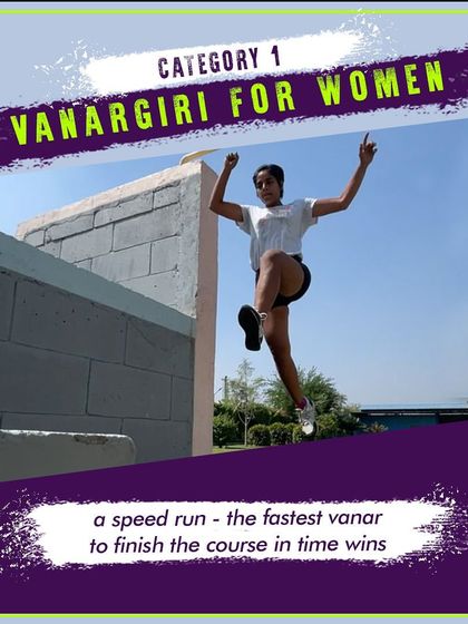Category 1: Vanargiri for Women. A speed competition with a specially designed course to test the movement intelligence of our female athletes.