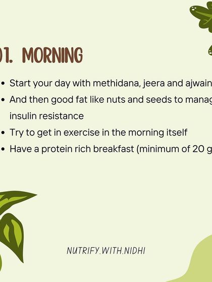 For my clients with PCOS, the morning routine is key. I recommend starting with methidana or jeera water, followed by healthy fats like nuts to manage insulin resistance, and a protein-rich breakfast to keep you full.