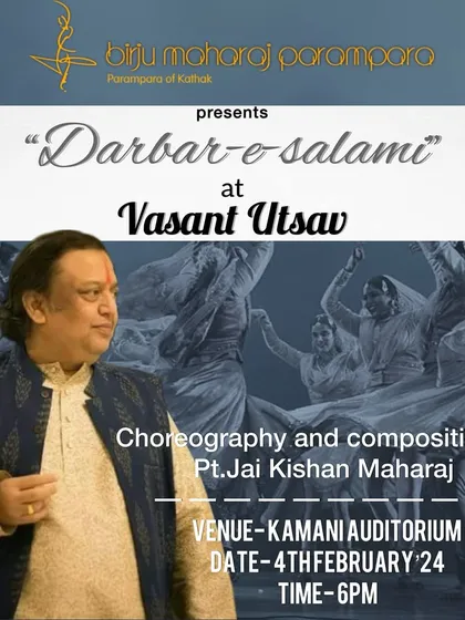The announcement for our performance of 'Darbar-e-Salami' at the Vasant Utsav, a piece choreographed by Pt. Jai Kishan Maharaj.