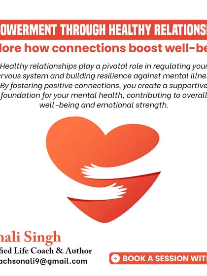 Empowerment comes through healthy relationships. By fostering positive connections, you create a supportive foundation for your mental health and emotional strength.